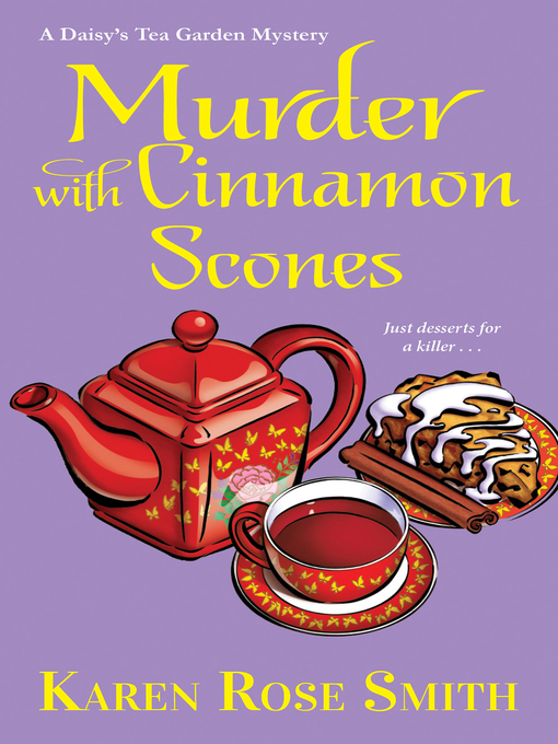 Title details for Murder with Cinnamon Scones by Karen Rose Smith - Available